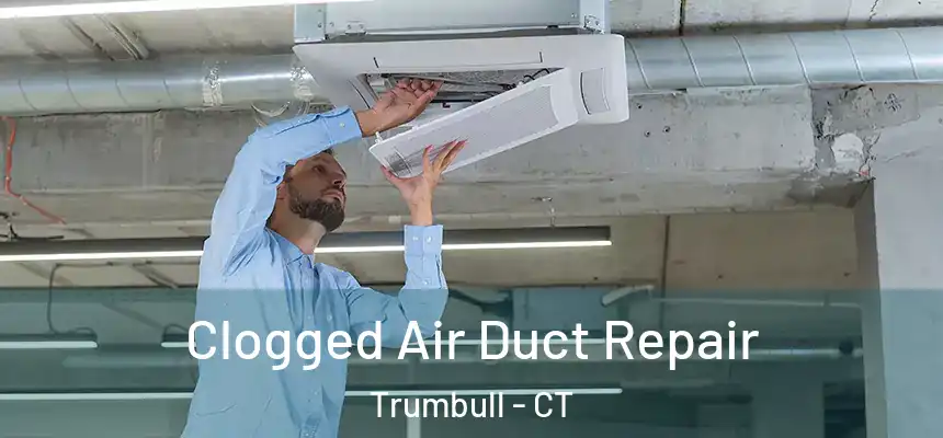  Clogged Air Duct Repair Trumbull - CT